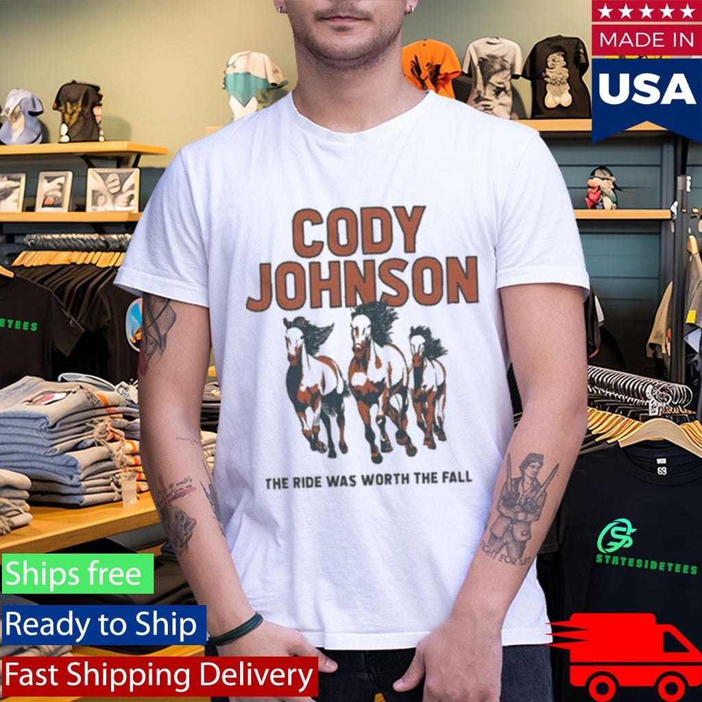 Cody Johnson The Ride Was Worth The Fall Shirt