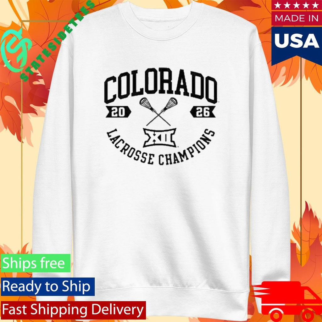 Colorado Buffaloes Lacrosse To The Champions Big 12 Tournament Shirt