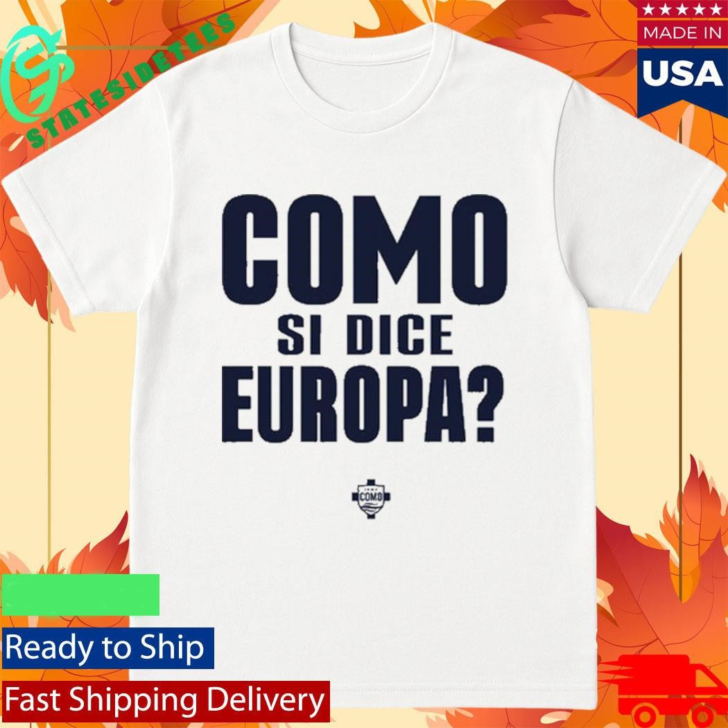 Como Si Dice Europa Shirt