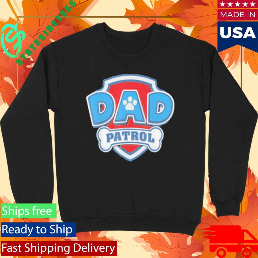 Dad Patrol Paw Badge Dog Dad Design Father Day Shirt