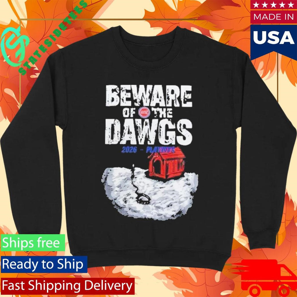 Detroit Pistons Beware Of The Dawgs 2026 Playoffs Shirt