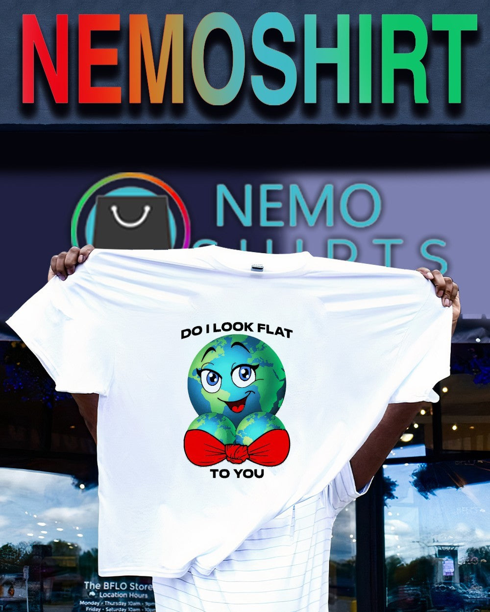 Do I look flat to you Earth Day shirt