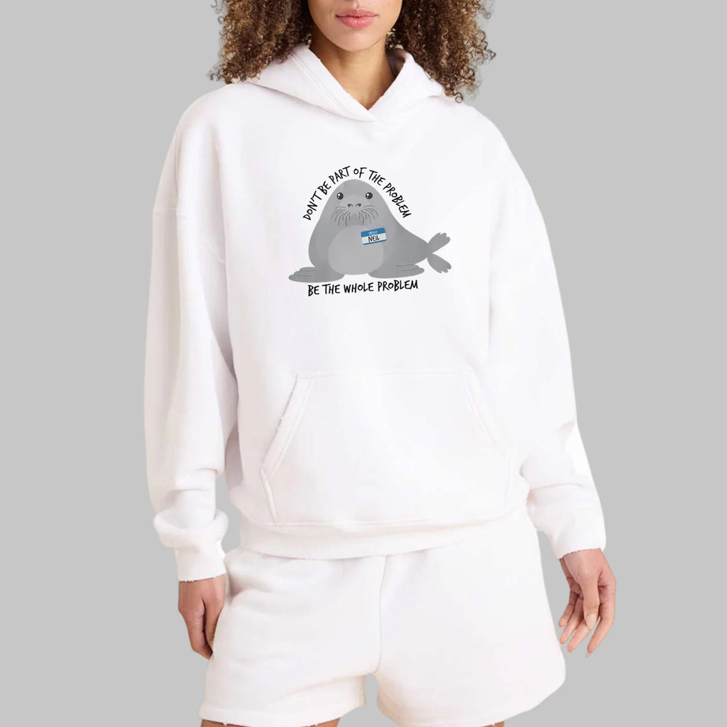 Don’t Be Part Of The Problem Be The Whole Problem Shirt
