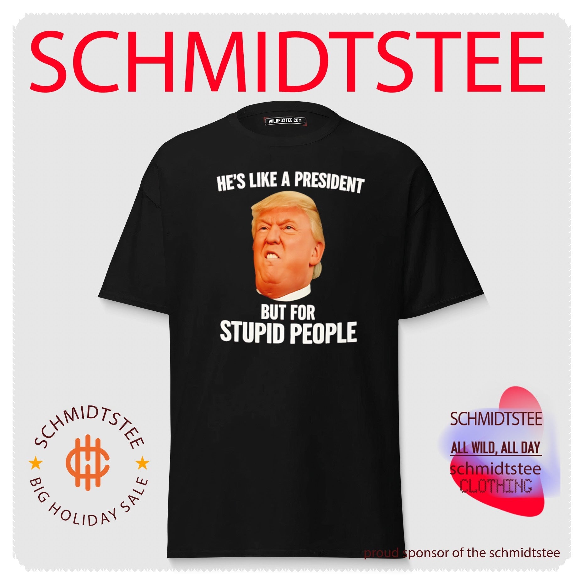 Donald Trump He’s Like a President but for Stupid People shirt