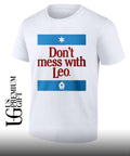 Don’t Mess With Leo shirt