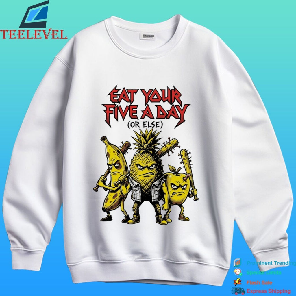 Eat Your Five A Day Or Else Rock Shirt