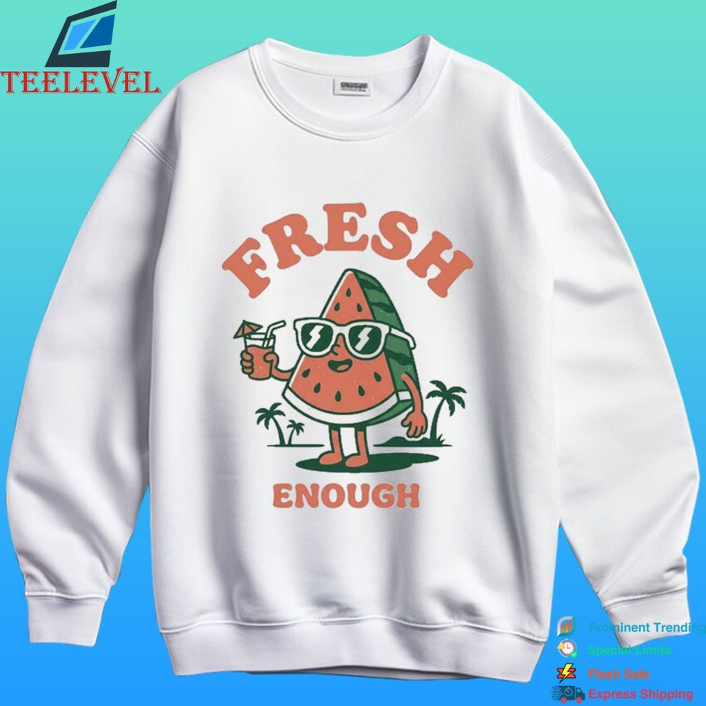Fresh Enough Watermelon Shirt
