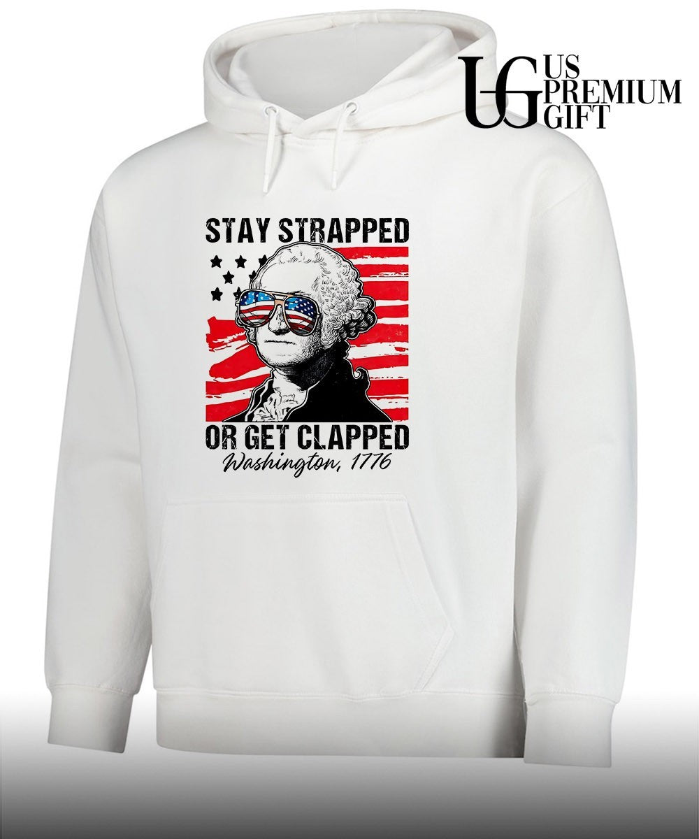 George Washington American Flag Stay Strapped or Get Clapped 1776 shirt