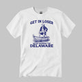 Get In Loser We’re Crossing The Delaware T-Shirt