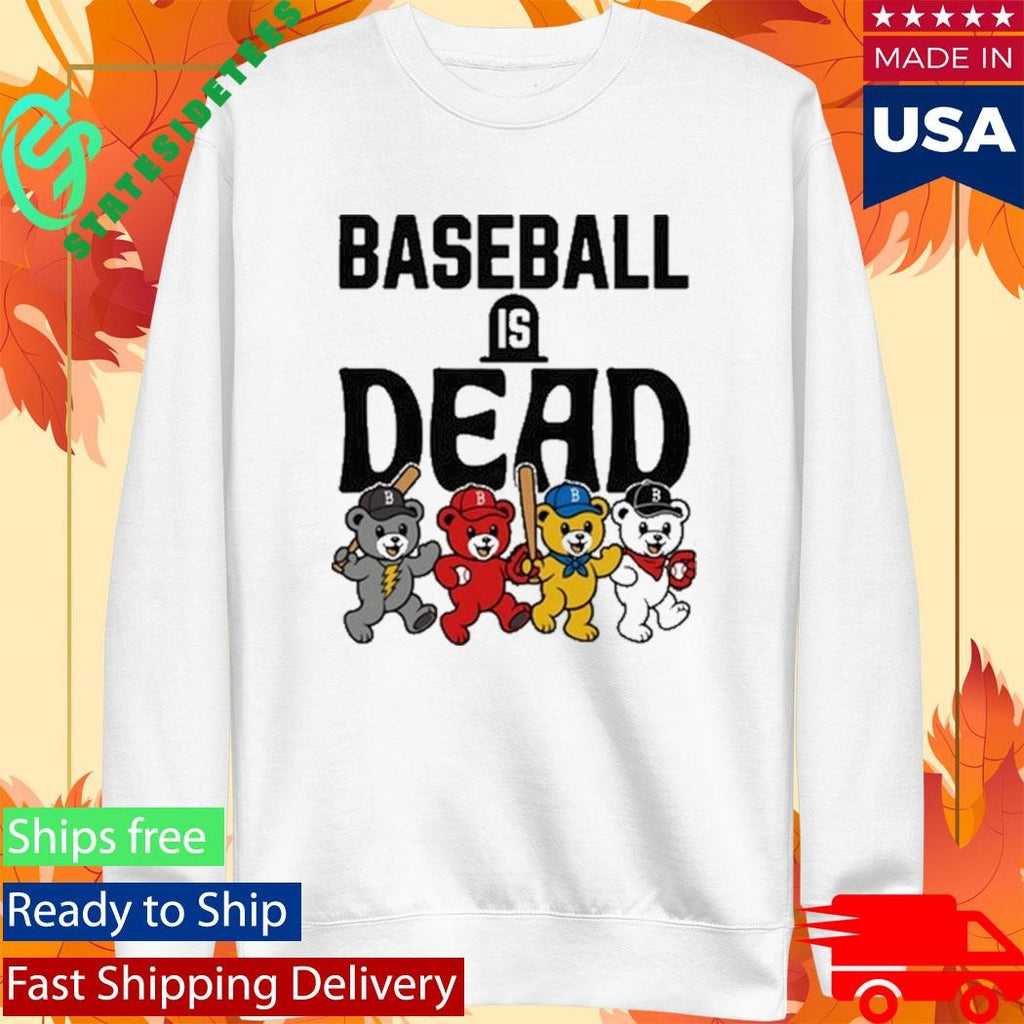 Grateful Baseball Is Dead Night Shirt
