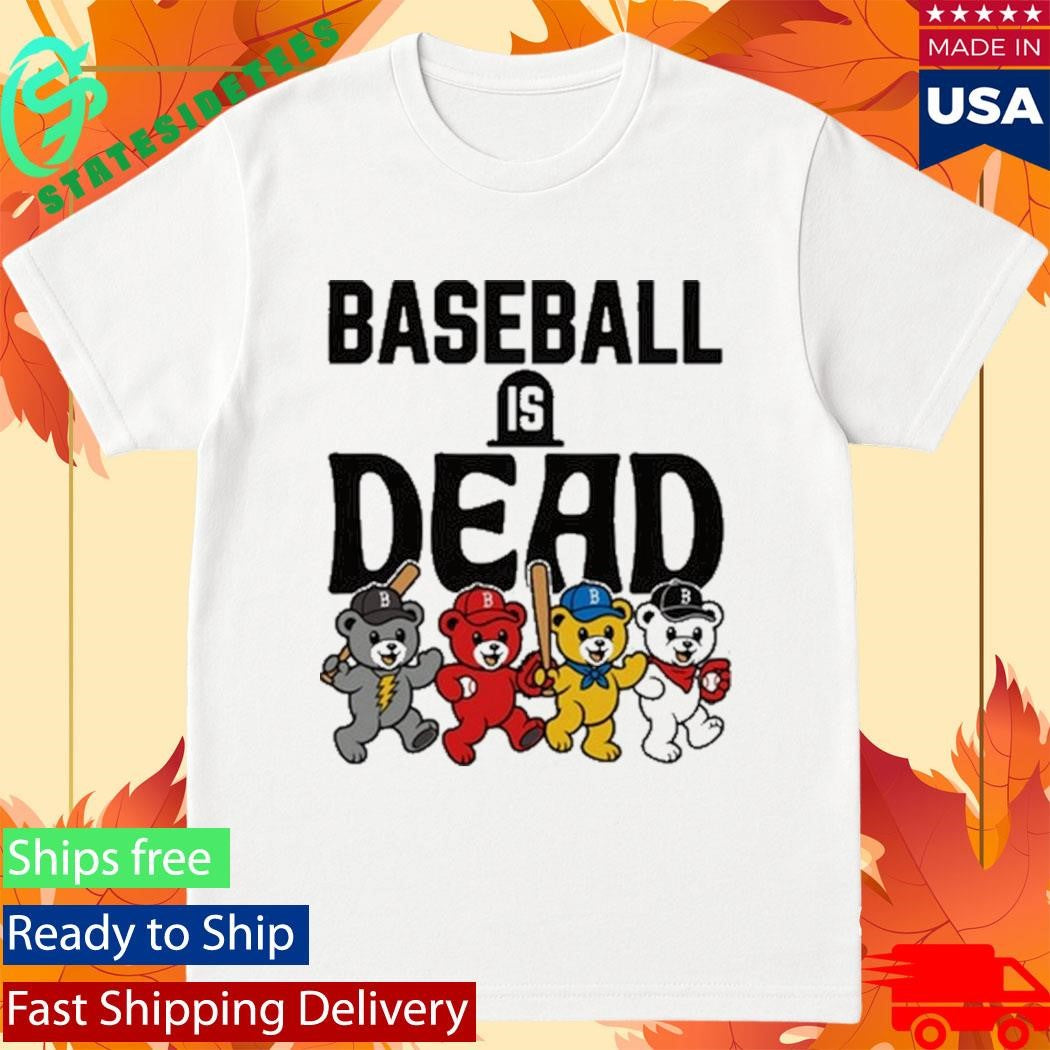 Grateful Baseball Is Dead Night Shirt