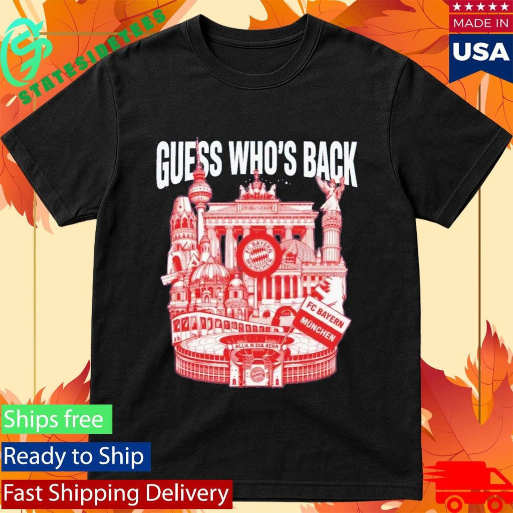 Guess Who’s Back Bayern Shirt