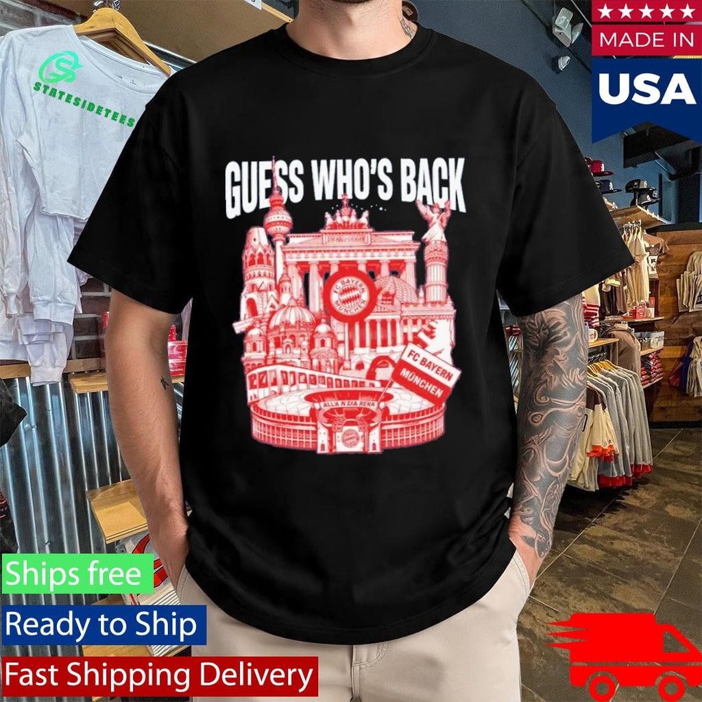 Guess Who’s Back Bayern Shirt