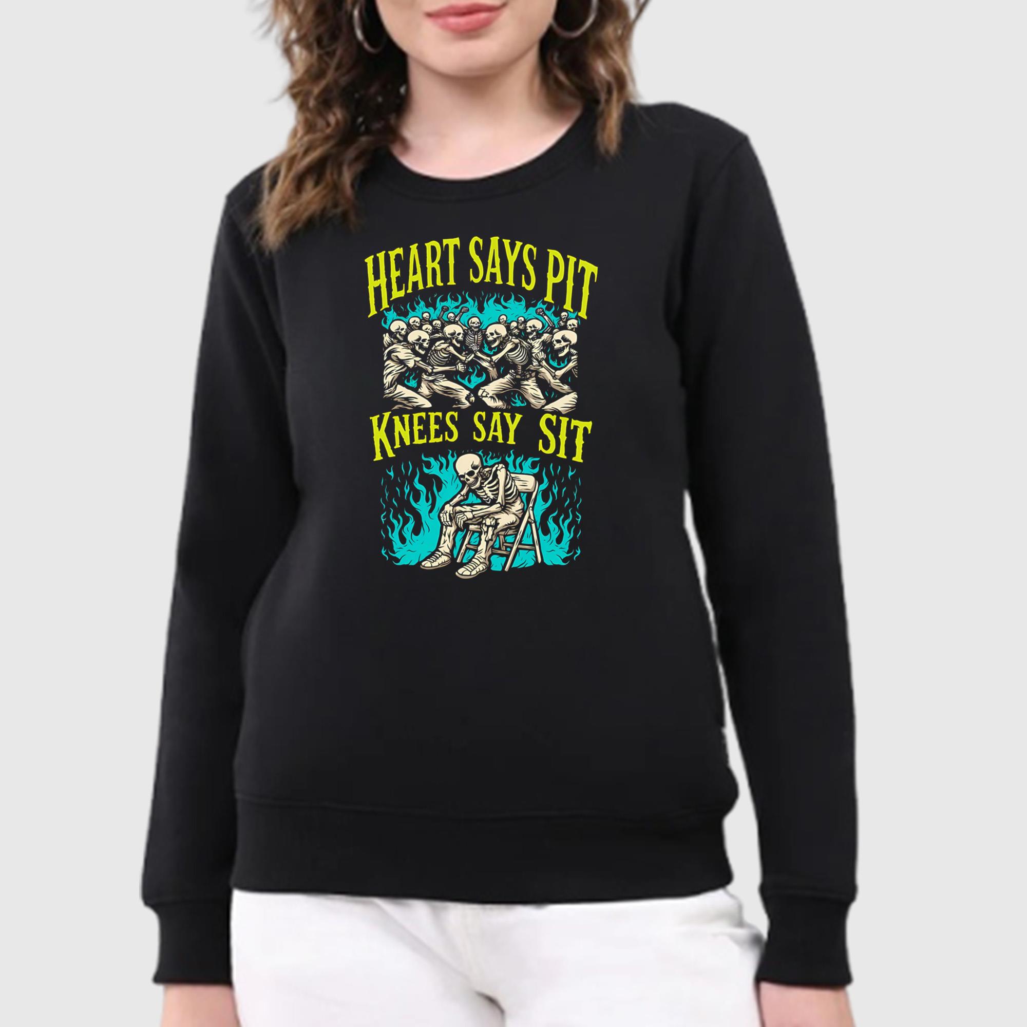 Heart Says Pit Knees Say Sit Shirt