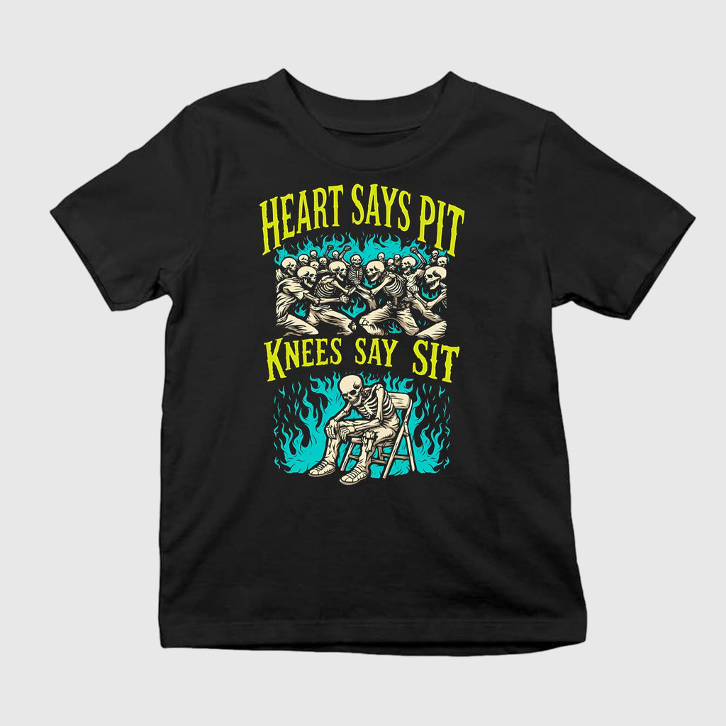 Heart Says Pit Knees Say Sit Shirt