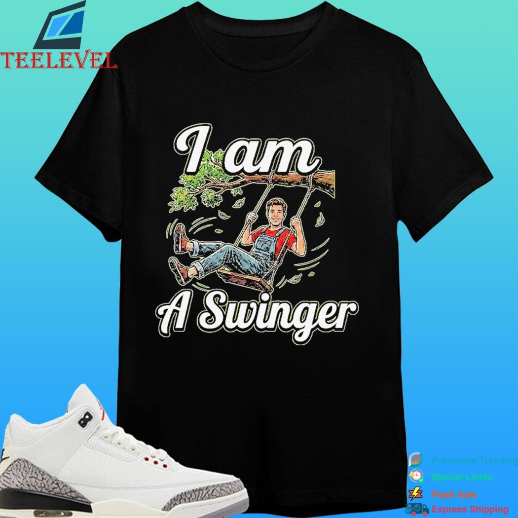 I Am A Swinger Shirt