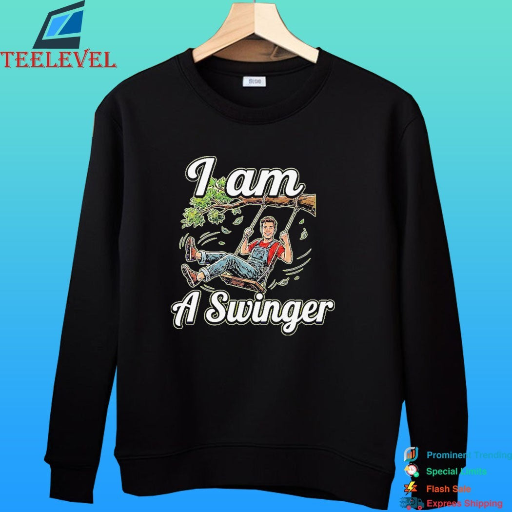 I Am A Swinger Shirt