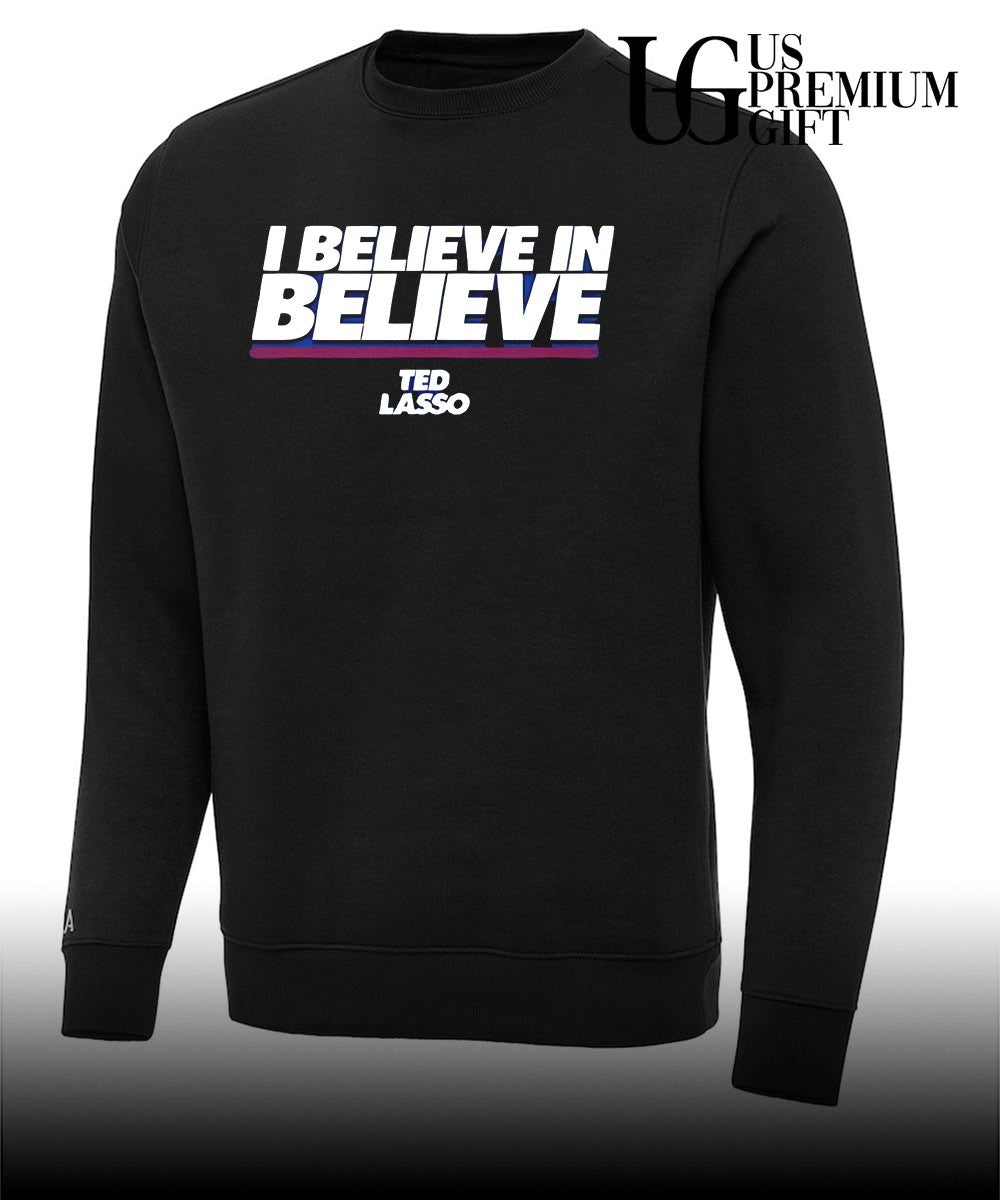I Believe In Believe Ted Lasso shirt