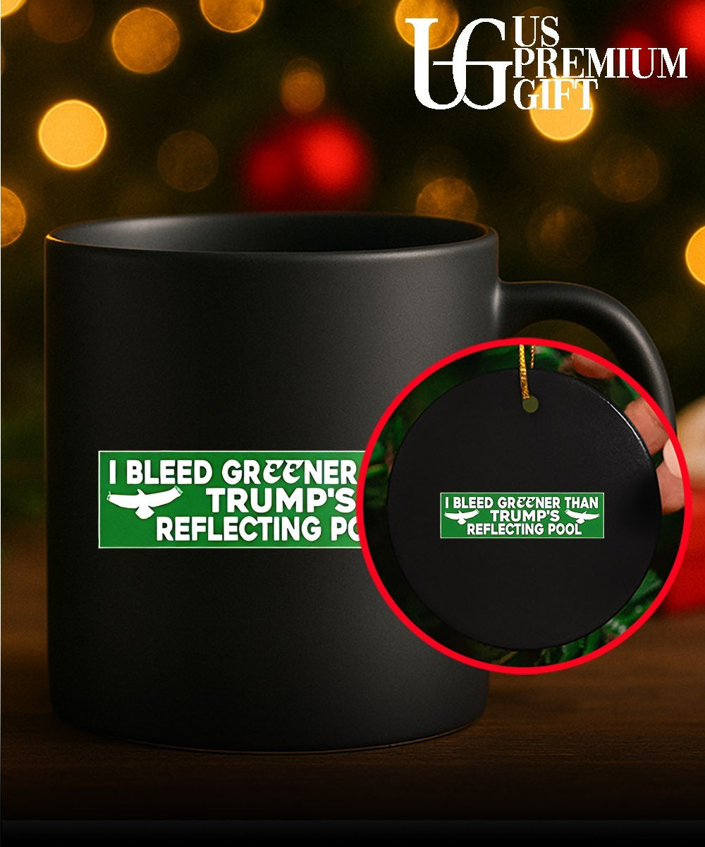 I Bleed Greener Than Trump’s Reflecting Pool shirt