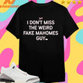 I Don’t Miss The Weird Fake Mahomes Guy Shirts