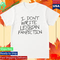 I Don’t Write Lesbian Fanfiction Ao3 The Congresswoman Shirt