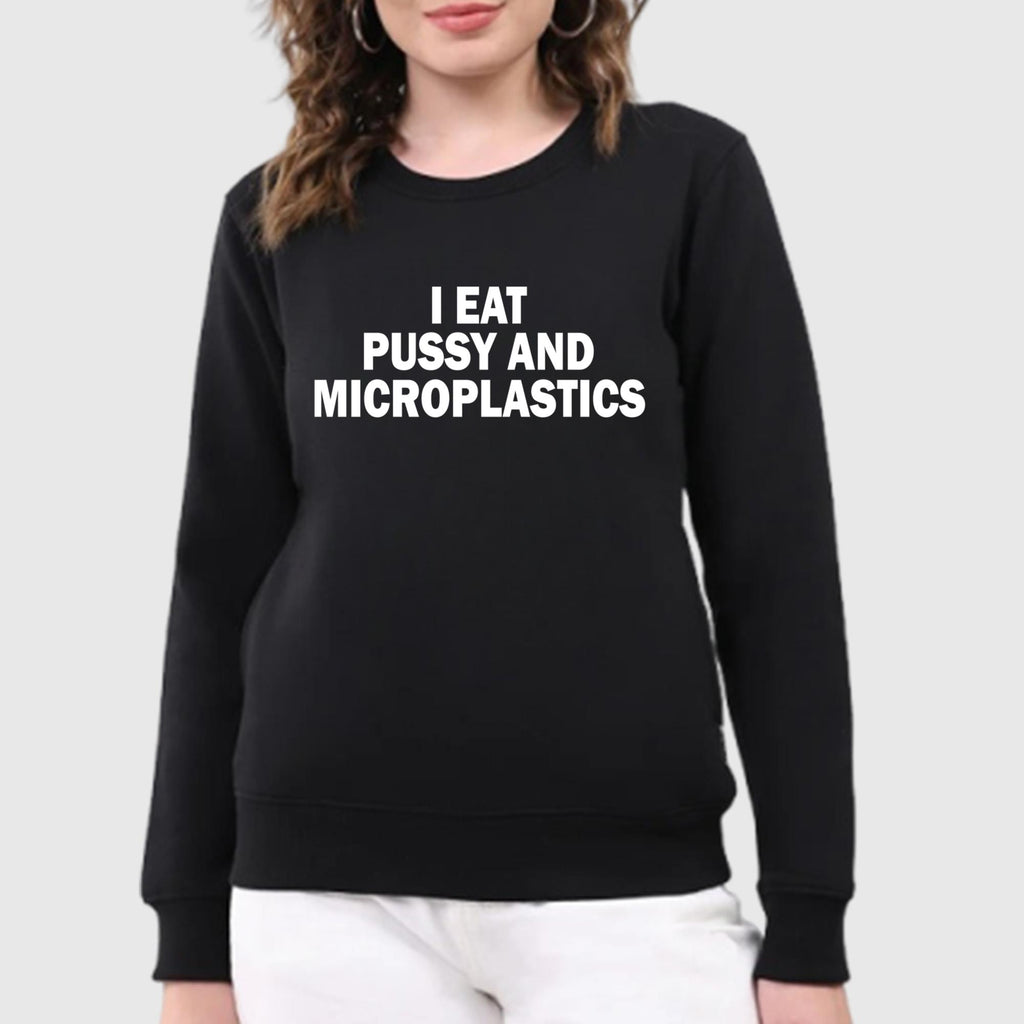I Eat Pussy And Microplastics T-Shirt