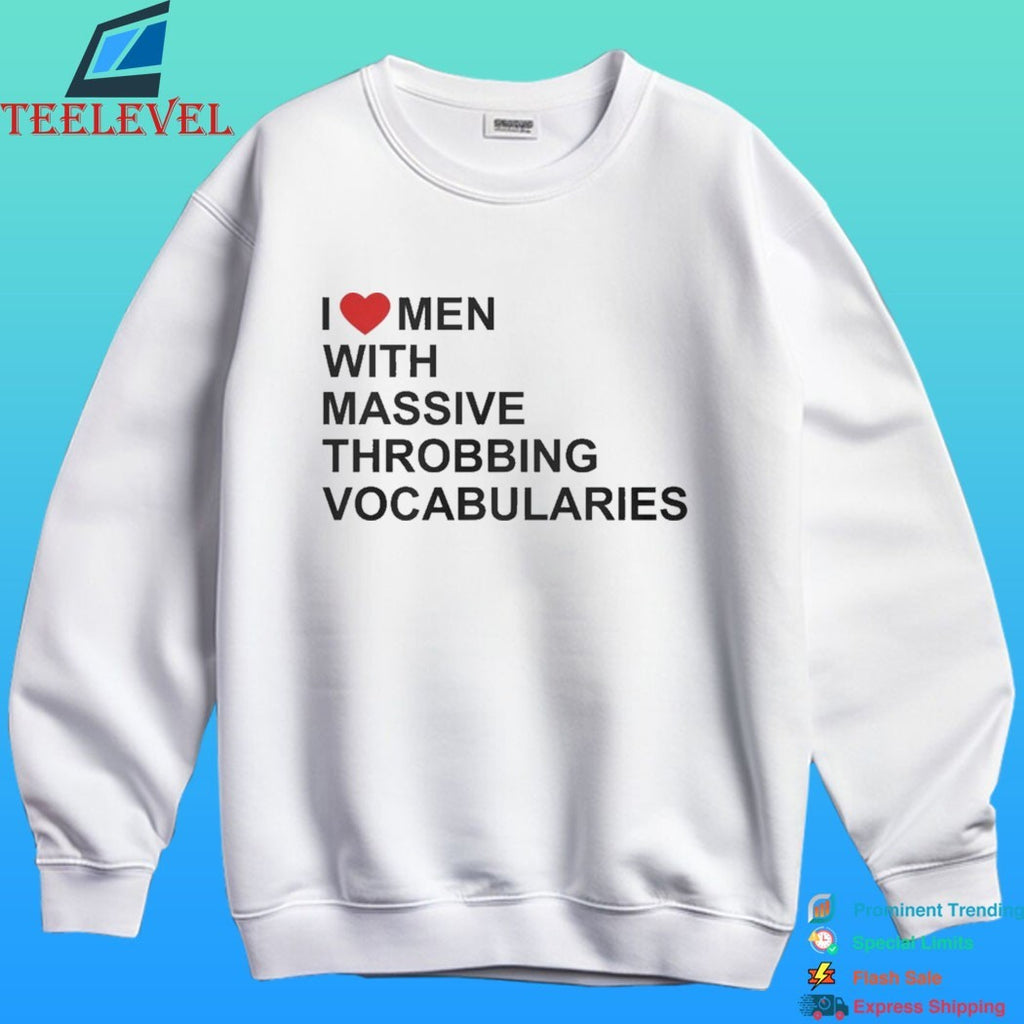 I Love Men With Massive Throbbing Vocabularies Shirt