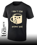 I didn’t stab anyone today coffee shirt