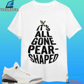 It’s All Gone Pear-Shaped Shirt