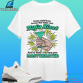 Jesus Could Have Turned That Water Into Baja Blast But He Didn’t Because You Masturbated Shirt