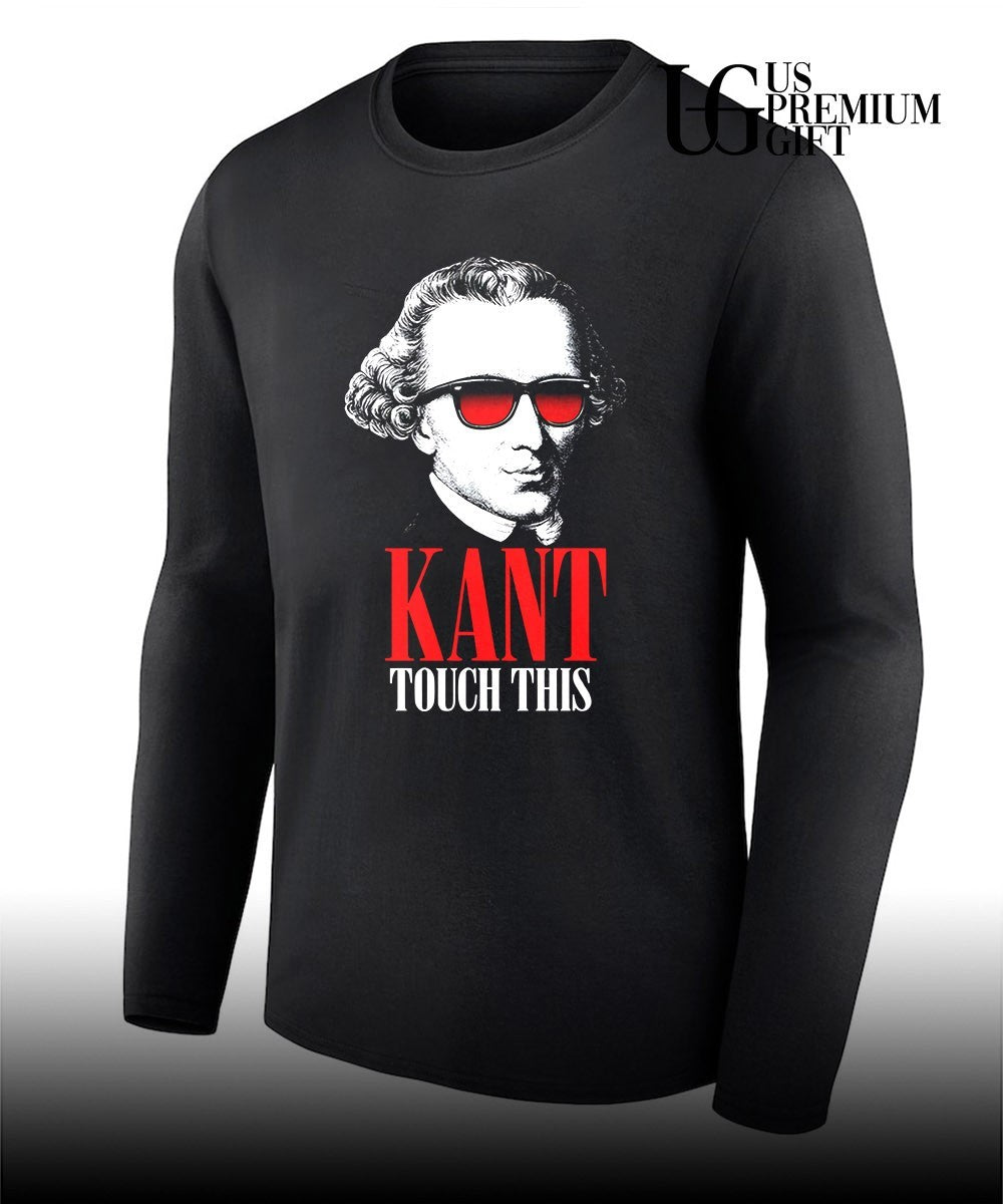 Kant Touch This Philosophy shirt