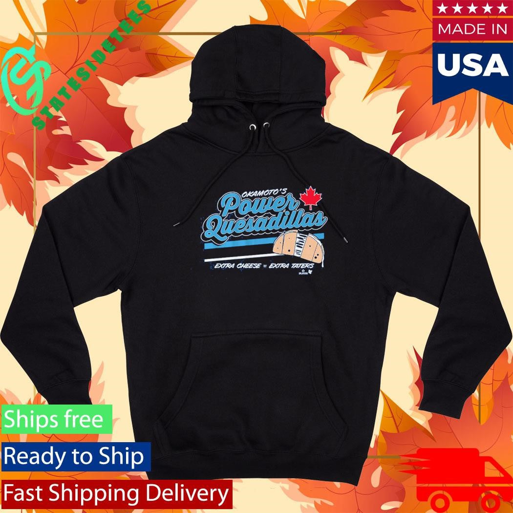 Kazuma Okamoto Power Quesadillas Extra Cheese Extra Taters Shirt