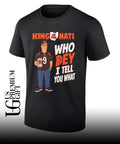 King of the Nati Who Dey I tell you what Cincinnati Bengal shirt