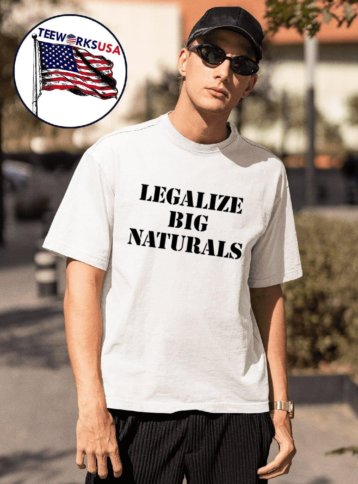 Legalize Big Naturals Shirt