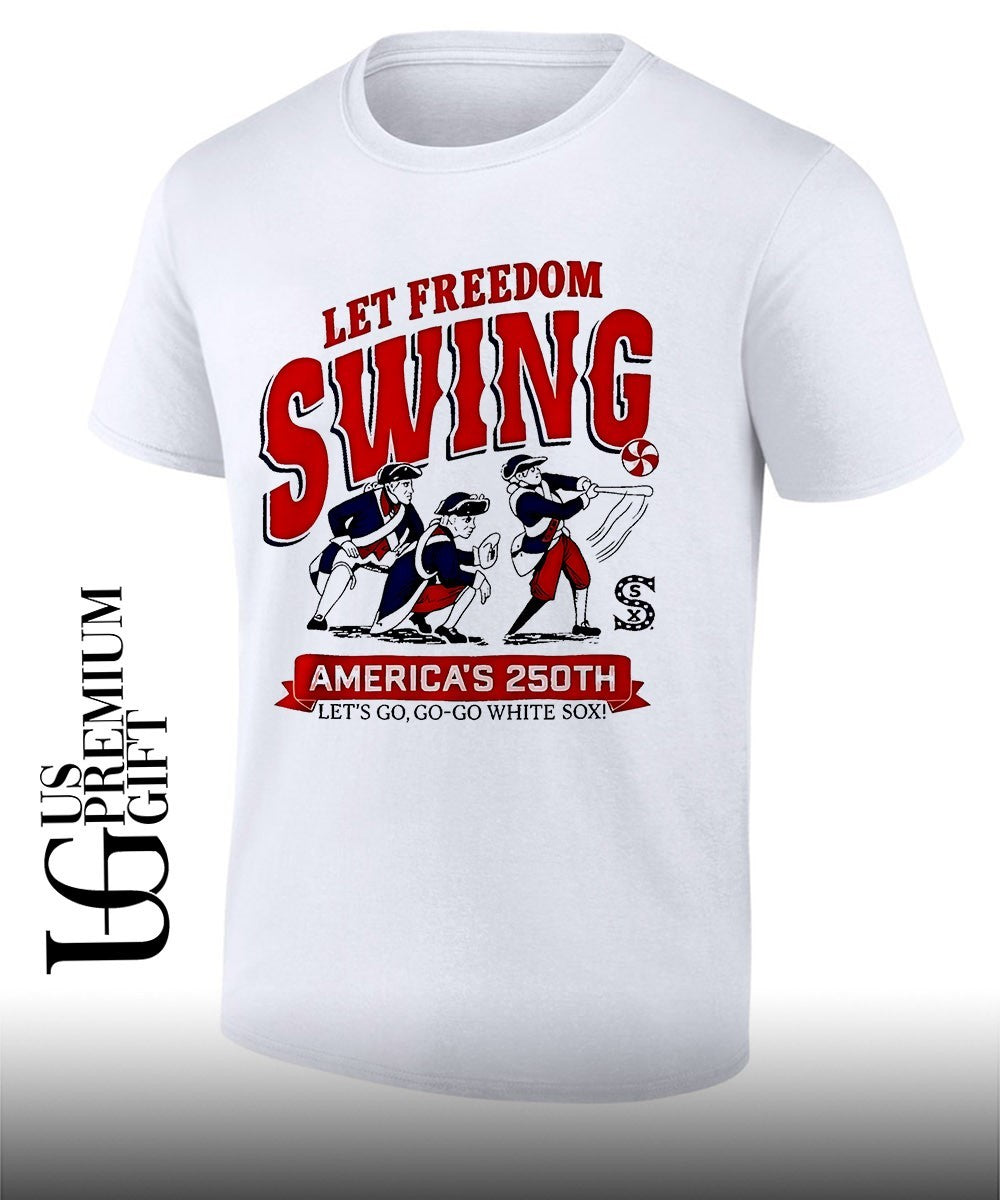 Let Freedom Swing White Sox America’s 250th 2026 shirt