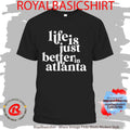 Life Is Just Better In Atlanta Vintage Shirt