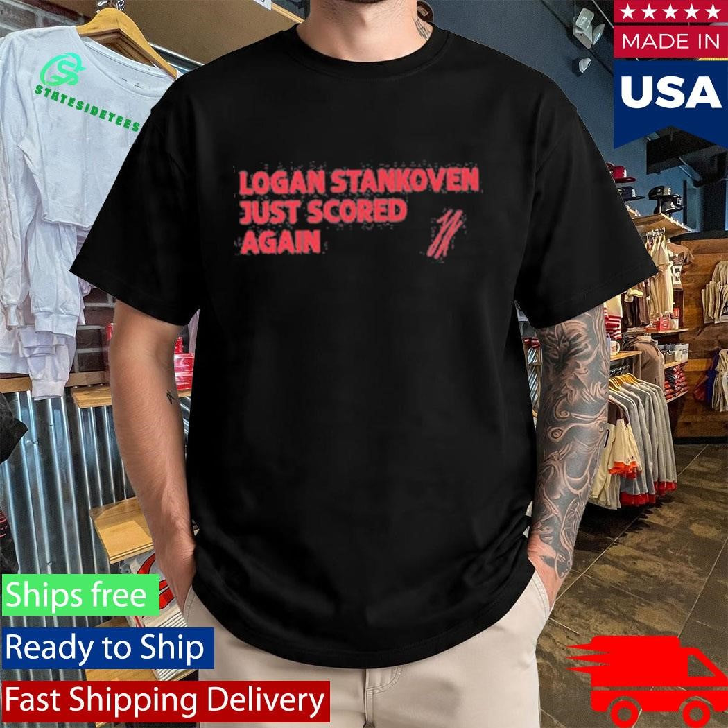 Logan Stankoven Just Scored Again Shirt