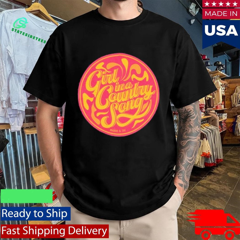 Maddie & Tae Girl In A Country Song Shirt