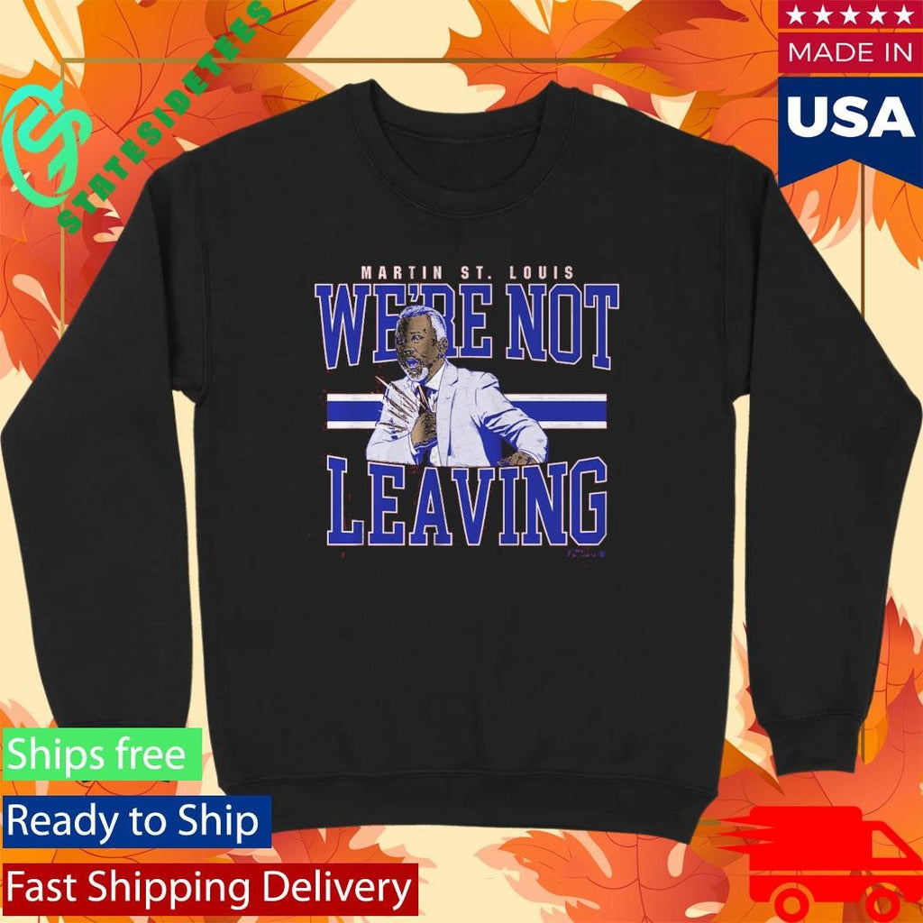 Martin St. Louis We’re Not Leaving Shirt