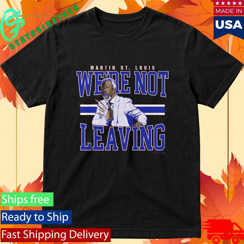 Martin St. Louis We’re Not Leaving Shirt