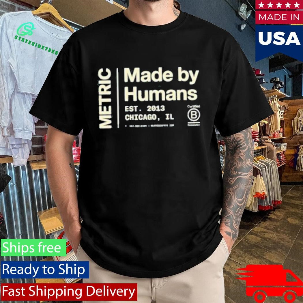 Metric Coffee Made By Humans T-Shirt