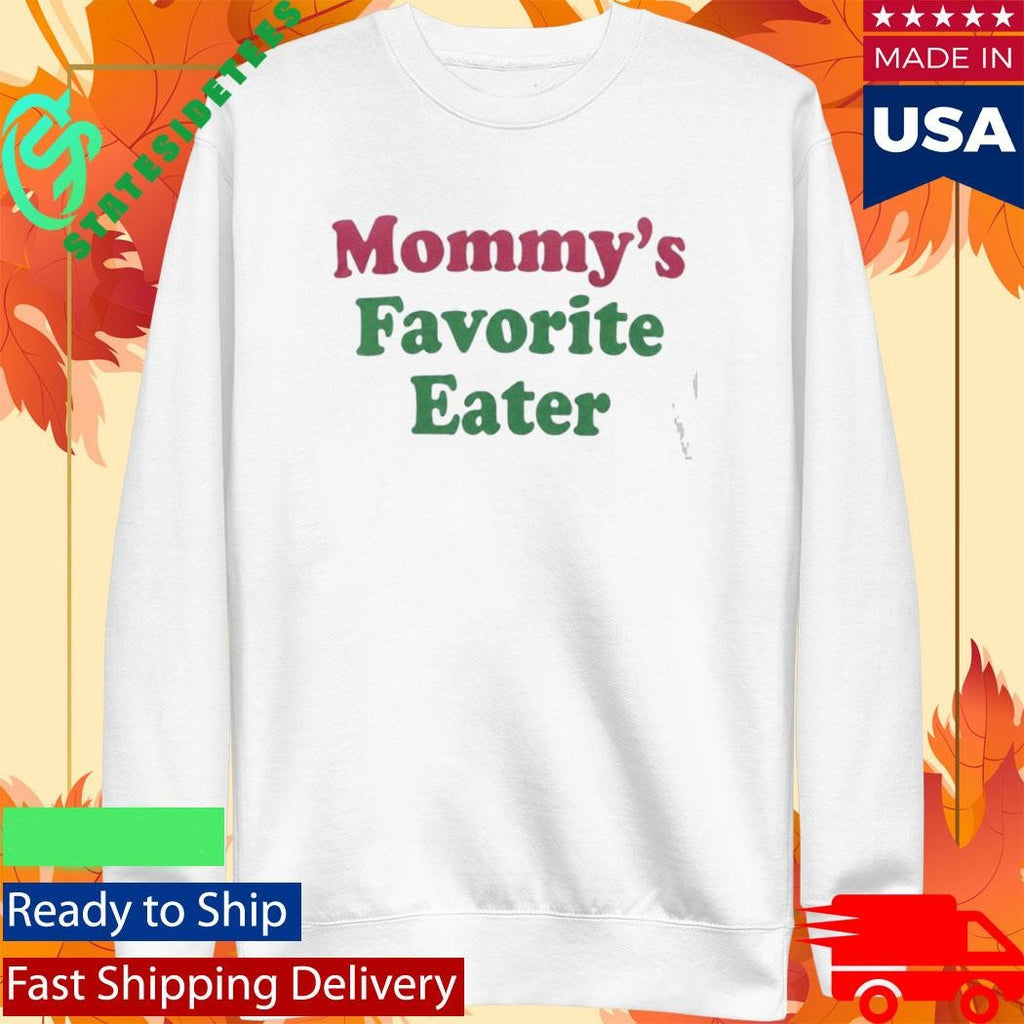 Mommy’s Favorite Eater Shirt