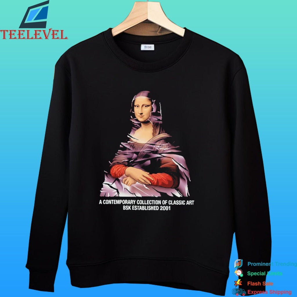 Mona Lisa A Contemporary Collection Of Classic Art Bsk Established 2001 Shirt