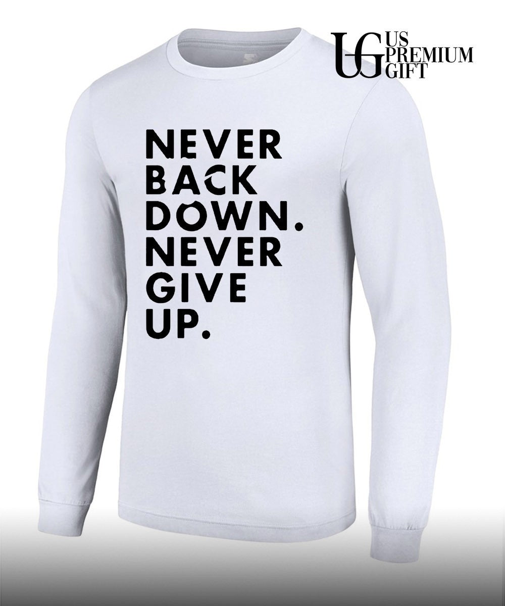 Nick Eh 30 Wearing Never Back Down Never Give Up shirt