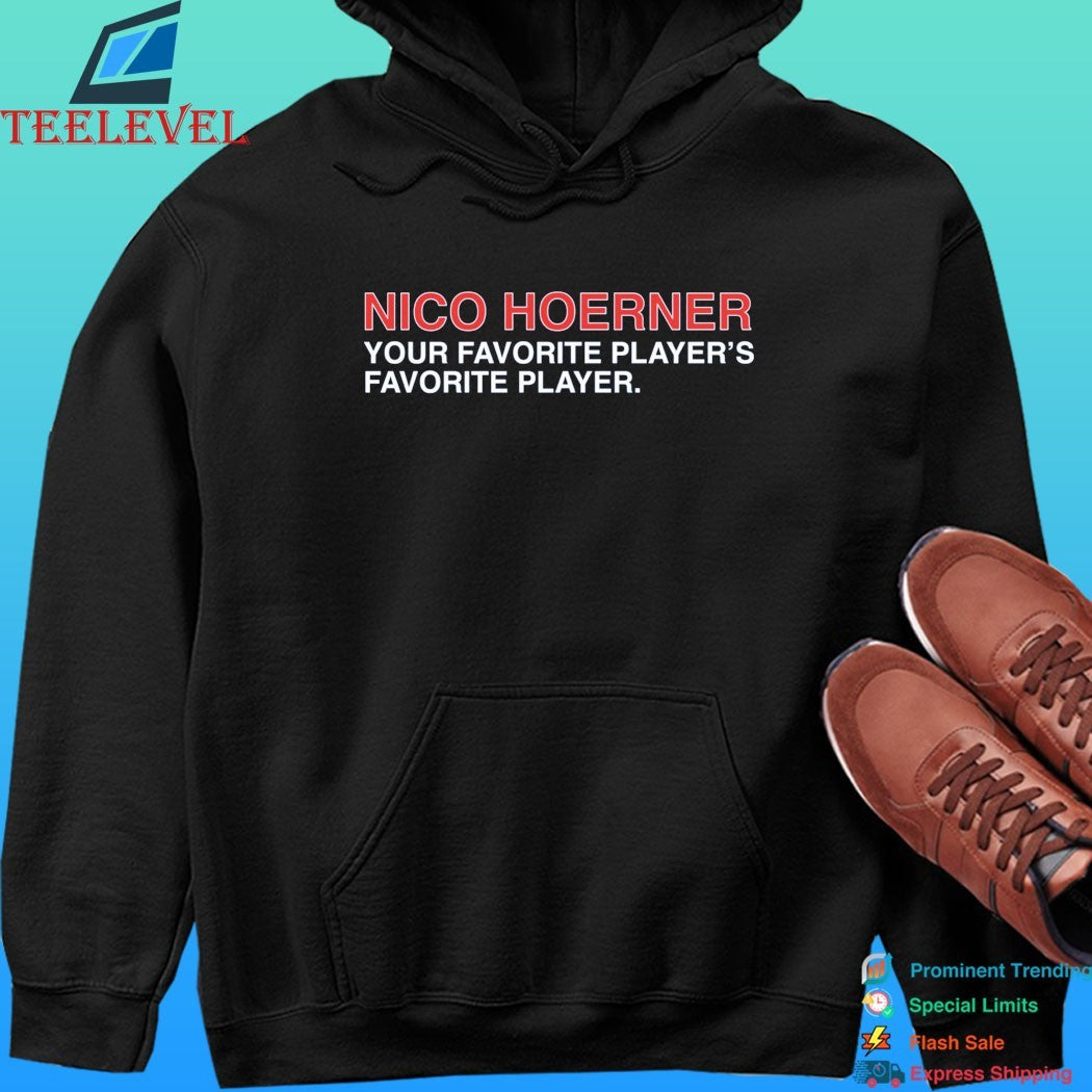 Nico Hoerner Your Favorite Player’s Favorite Player Shirt