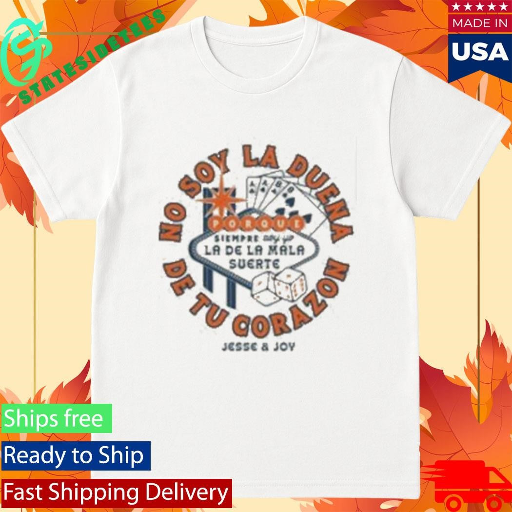 No Soy La Duena De Tu Corazon Jesse & Joy Vegas T-Shirt