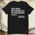 2026 She Neon My Genesis Til I Evangelion EP 69 Extremely Loud Incorrect Buzzer t-shirt