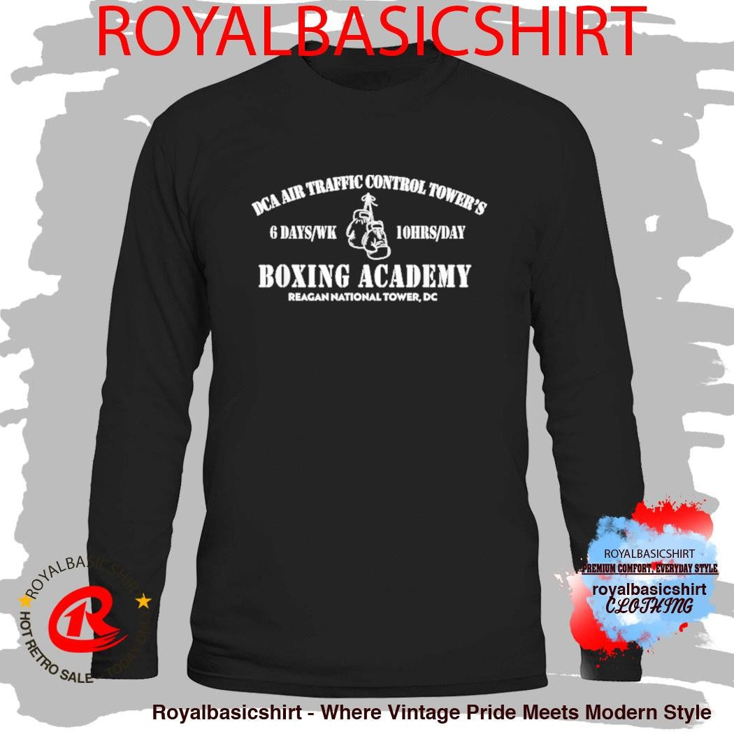 DCA AIR Traffic Control Tower’s 6 Day WK 10Hrs Day Boxing Academy Reagan National Tower DC Shirt