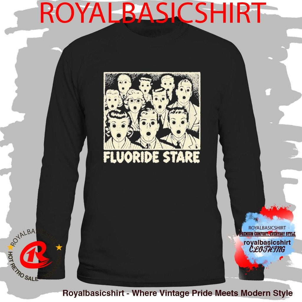 Fluoride Stare Shirt