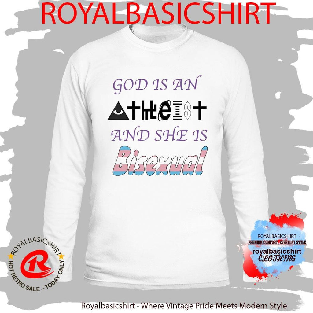 God Is An Atheist And She Is Bisexual Shirt